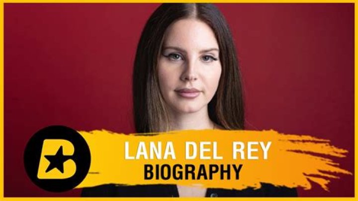 Lana Del Rey Bio, Age, Family, Songs, Albums, Net Worth