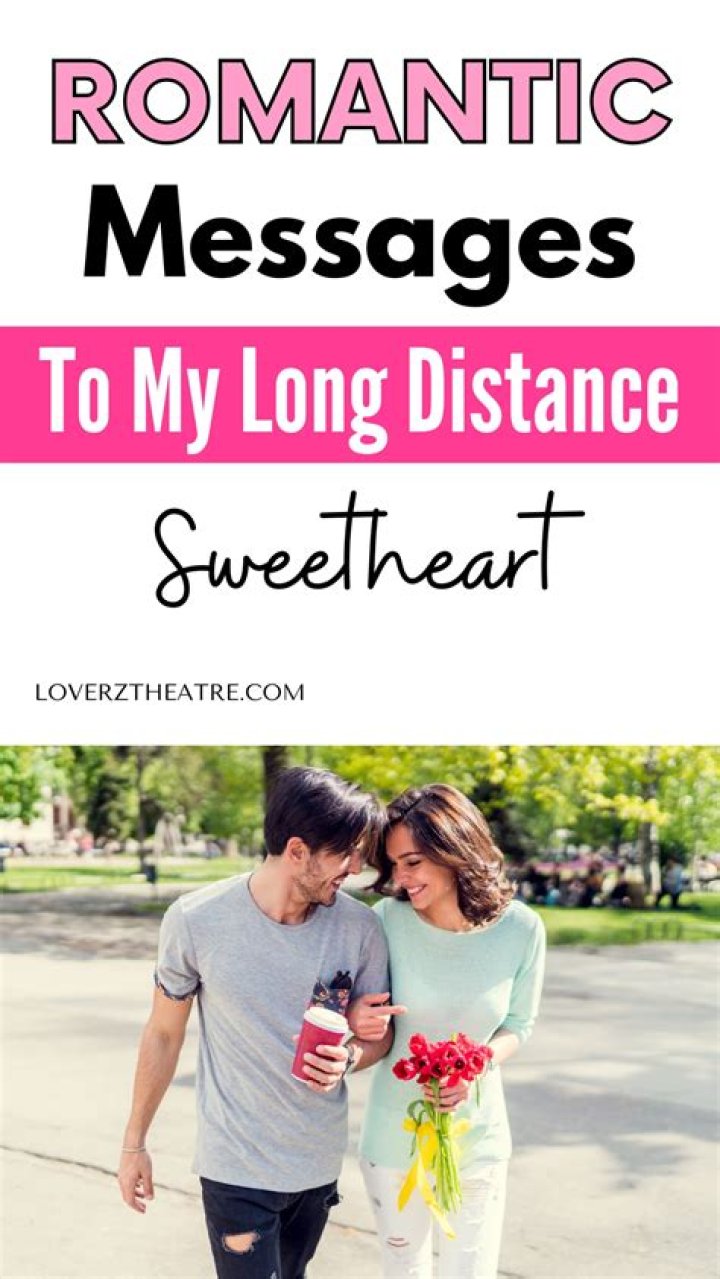 Unveiling The Art Of Crafting Compelling Valentine's Messages For Long-Distance Girlfriends