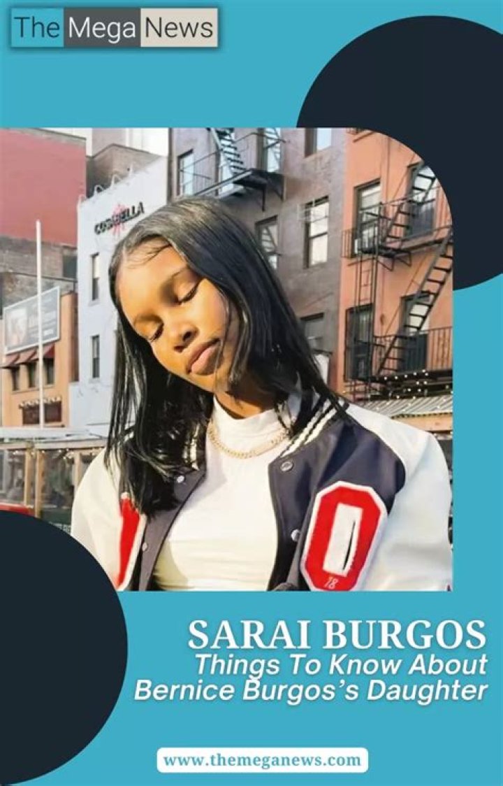 Who's Sarai Burgos? The Daughter Of Bernice Burgos